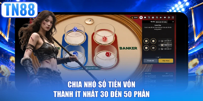 Chia nhỏ số tiền vốn thành ít nhất 30 đến 50 phần